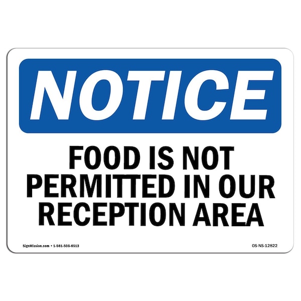 Safety Sign, OSHA Notice, 12" Height, Food Is Not Permitted In Our Reception Area Sign, Landscape